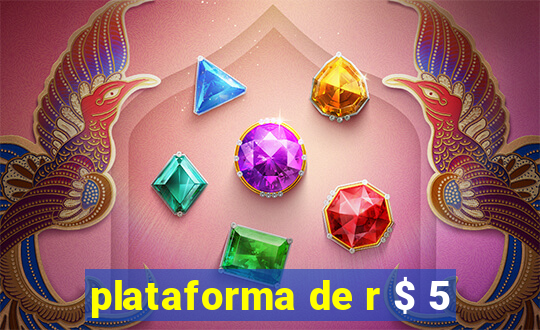 plataforma de r $ 5